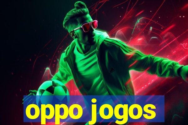 oppo jogos